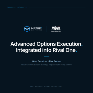Matrix Executions and Rival Systems logos above the words Advanced Options Execution, Integrated into Rival One