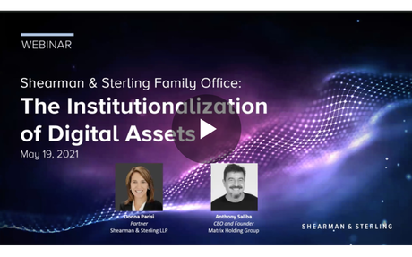 Shearman & Sterling | Webinar: The Institutionalization of Digital Assets